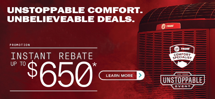Get Instant Rebate of up to $650 on Trane Equipment - click for details